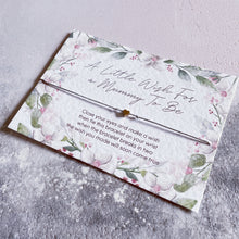 Load image into Gallery viewer, Wish bracelet Mum to be, mum to be gift, baby shower gift, pregnancy gift, new baby gift, new mum gift, baby shower, mummy to be, Letterbox