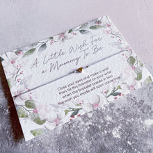 Load image into Gallery viewer, Wish bracelet Mum to be, mum to be gift, baby shower gift, pregnancy gift, new baby gift, new mum gift, baby shower, mummy to be, Letterbox