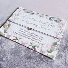 Load image into Gallery viewer, Wish bracelet Mum to be, mum to be gift, baby shower gift, pregnancy gift, new baby gift, new mum gift, baby shower, mummy to be, Letterbox