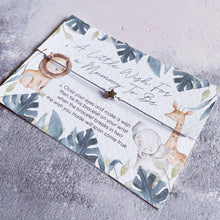 Load image into Gallery viewer, Wish bracelet, Mum to Be wish bracelet, New Mum, Mummy To Be, baby shower gift, pregnancy gift, new baby gift, new mum, safari wish Baby