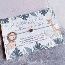 Load image into Gallery viewer, Wish bracelet, Mum to Be wish bracelet, New Mum, Mummy To Be, baby shower gift, pregnancy gift, new baby gift, new mum, safari wish Baby