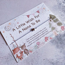 Load image into Gallery viewer, Nana To Be Card, Wish Bracelet Nanna to Be, New Nanny Card, Gift Card For Nan To Be, Pregnancy Reveal, Grandparent Announcement