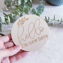 Load image into Gallery viewer, Hello I’m New Here Baby Announcement Milestone Card