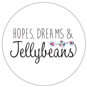 Hopes, Dreams &amp; Jellybeans 