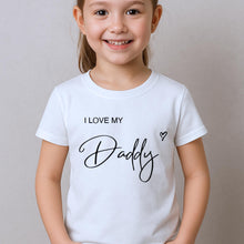 Load image into Gallery viewer, I Love My Daddy Kids T-Shirt, Personalised Me and Daddy Toddler Tee, Children Dad Shirt, Father&#39;s Day Gift, Best Daddy Kids Top Daddy&#39;s Girl

